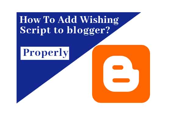 how to upload wishing script to blogger