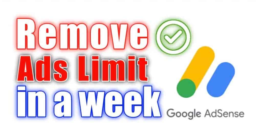 how to remove ads limit from adsense