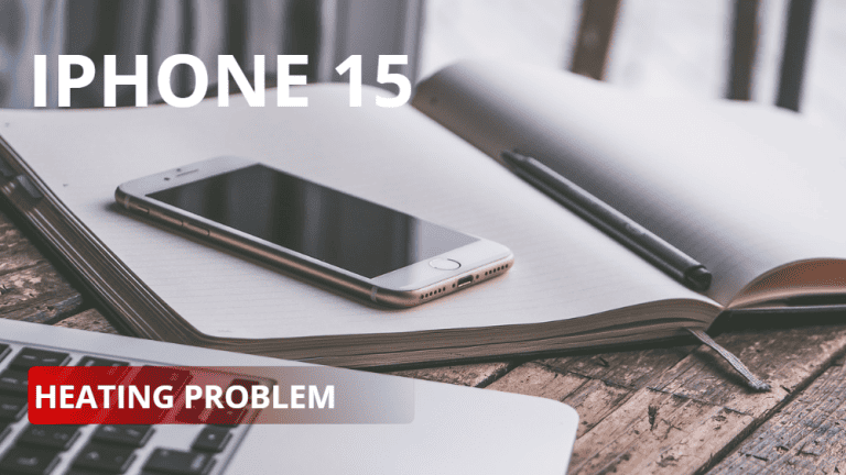 Iphone 15 Heating Problem